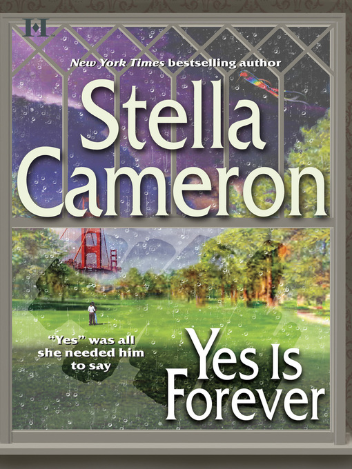 Title details for Yes Is Forever by Stella Cameron - Available